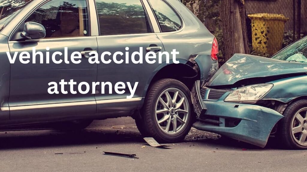 vehicle accident attorney